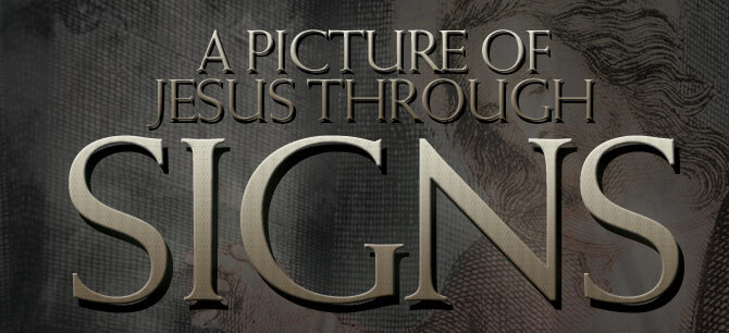 A Picture of Jesus Through Signs | Sermon Series | Right From The Heart