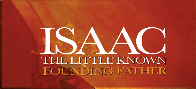Isaac: Little Known Founding Father
