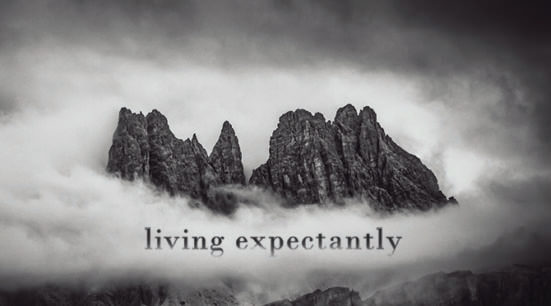 Living Expectantly