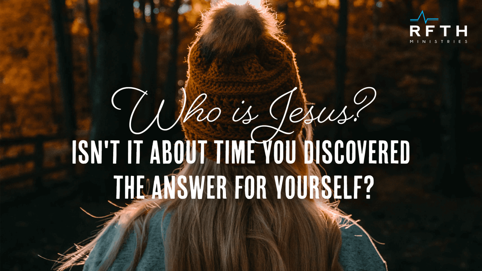 Discover Jesus for Yourself - Right From The Heart Ministries