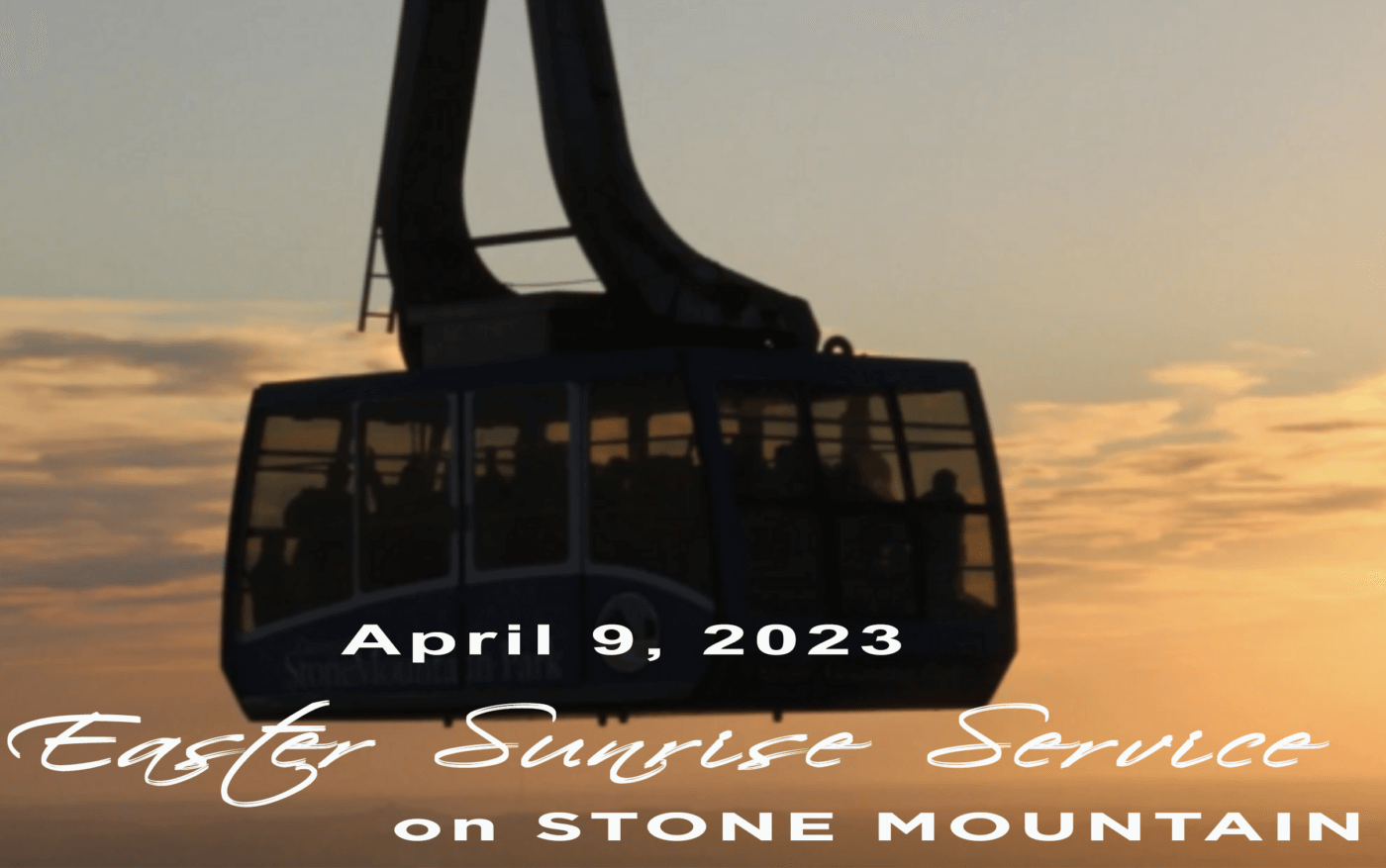EASTER SUNRISE SERVICE ON STONE MOUNTAIN APRIL 11, 2023 - Right From The Heart Ministries